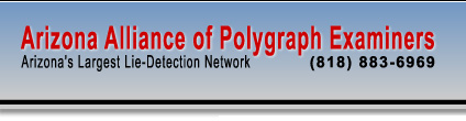 Arizona Alliance of Polygraph Examiners - Arizona's Largest Lie Detection Network